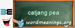 WordMeaning blackboard for catjang pea